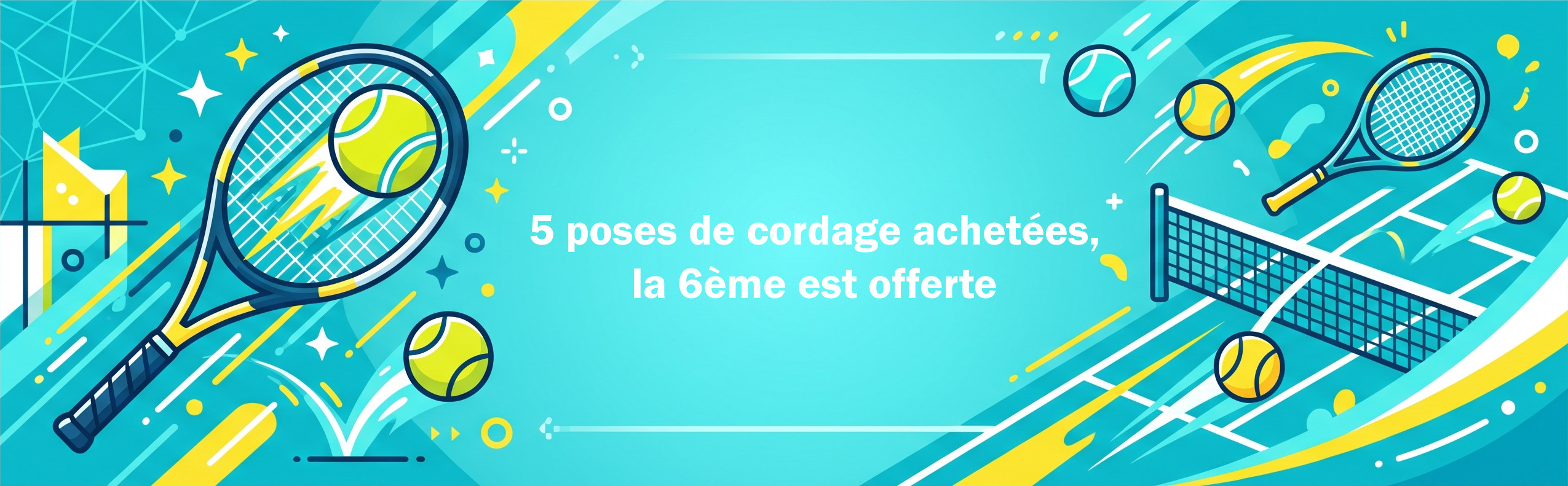 Bannière fidélité - 6ème cordage offert